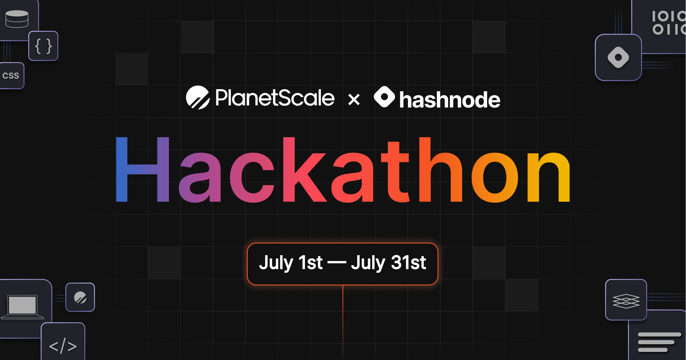 Announcing the PlanetScale and Hashnode July Hackathon