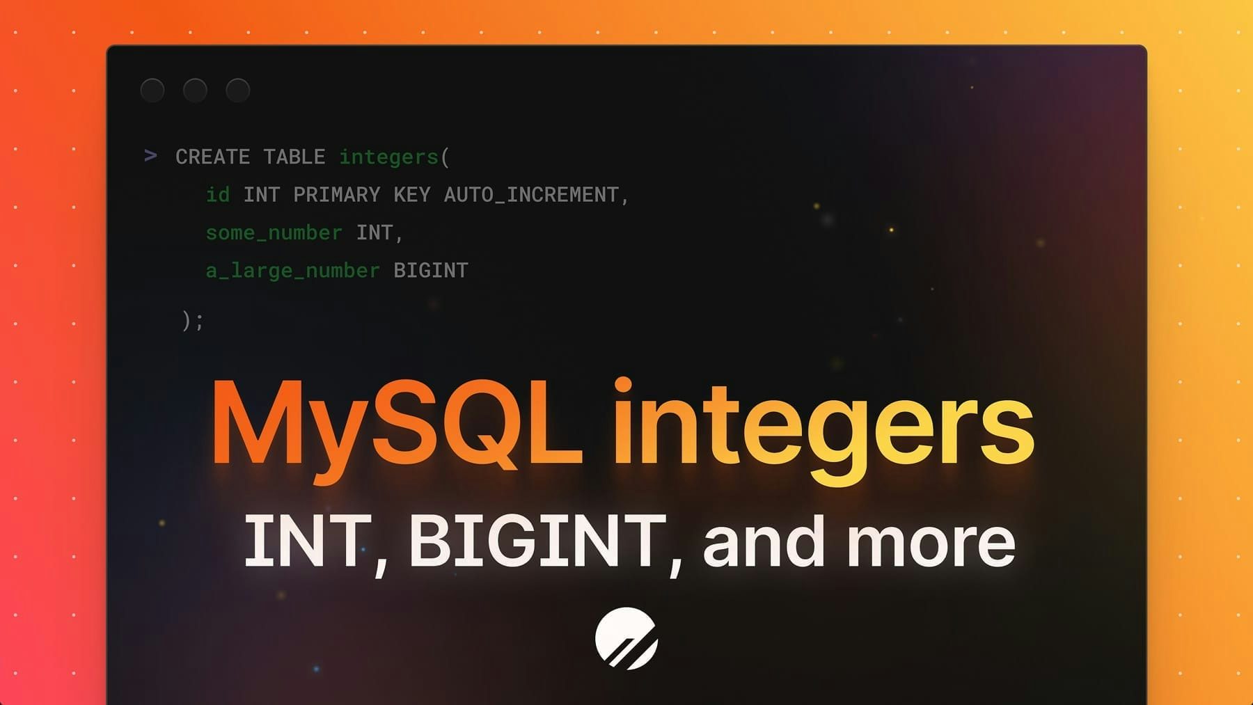 MySQL Integers: INT BIGINT and more