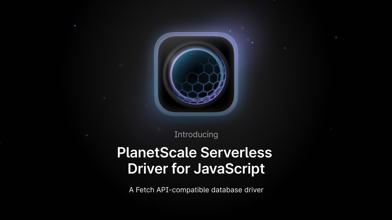 PlanetScale serverless driver for JavaScript