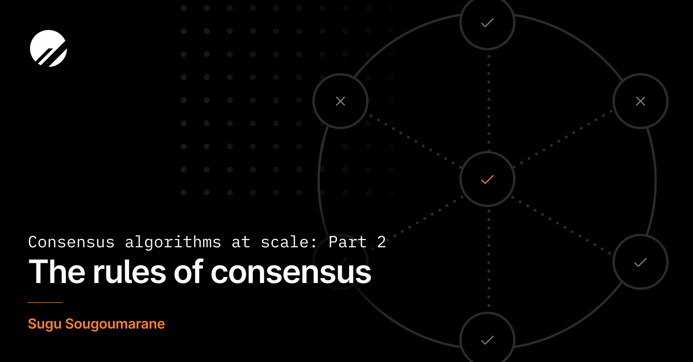 Consensus algorithms at scale: Part 2 - Rules of consensus