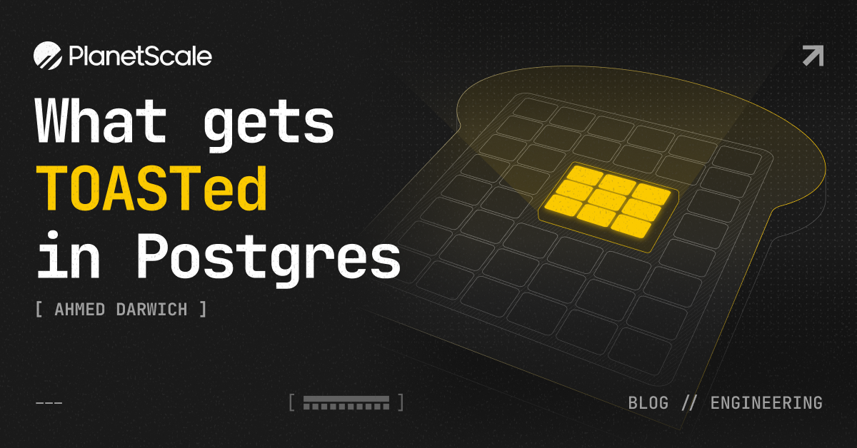 What gets TOASTed in Postgres